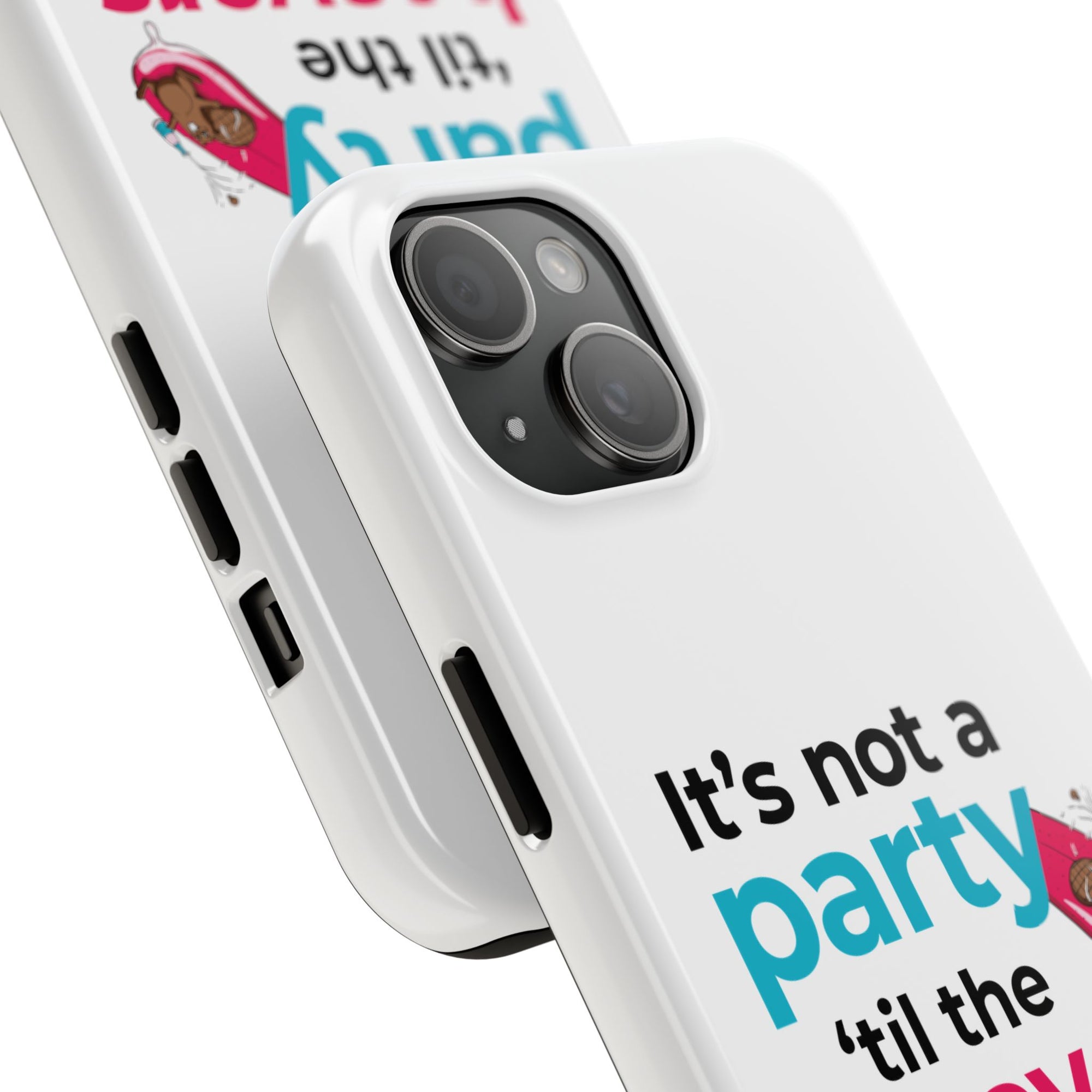 Funny Party Phone Case - "It’s Not a Party ‘Til the Beavers Come" - Tough Protection