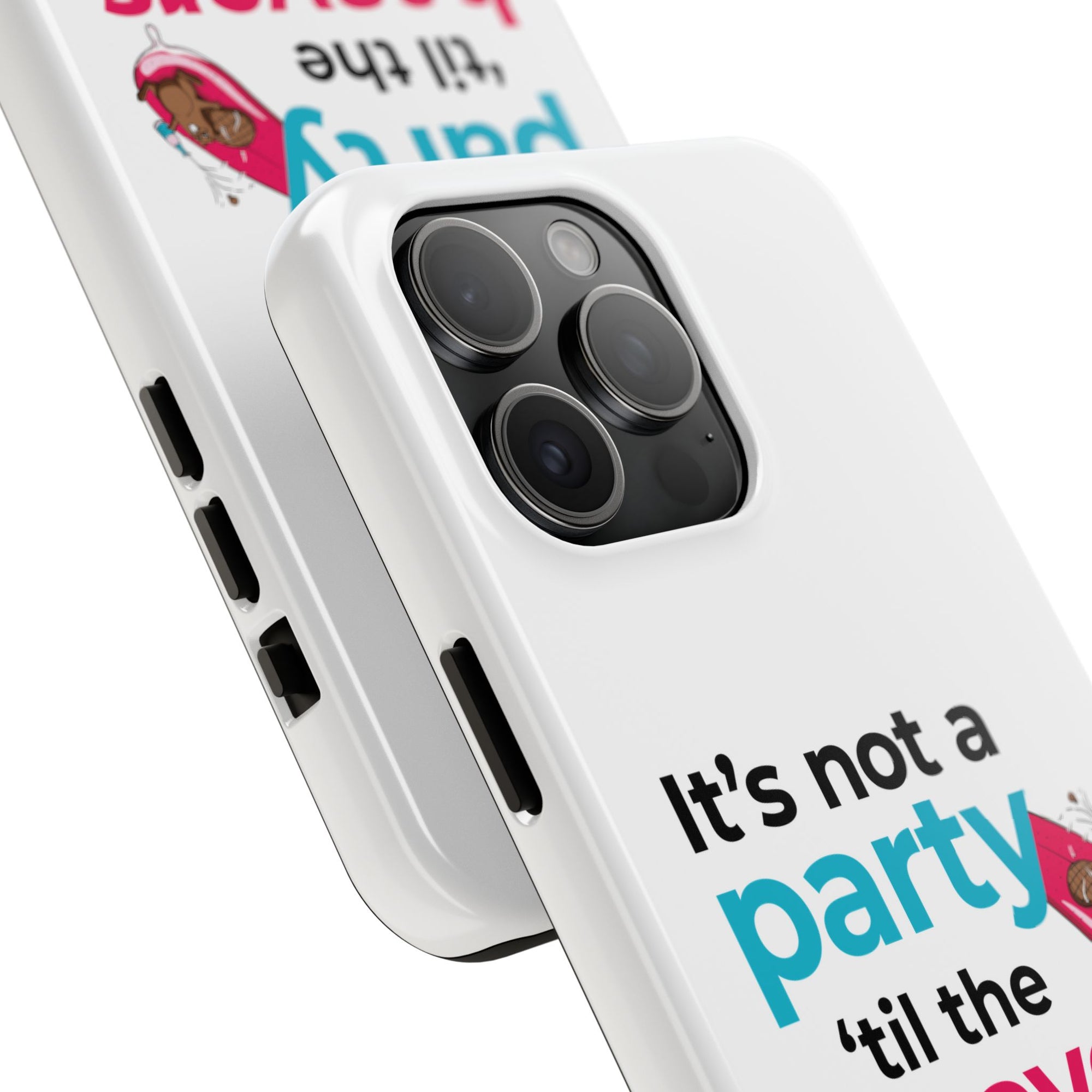 Funny Party Phone Case - "It’s Not a Party ‘Til the Beavers Come" - Tough Protection