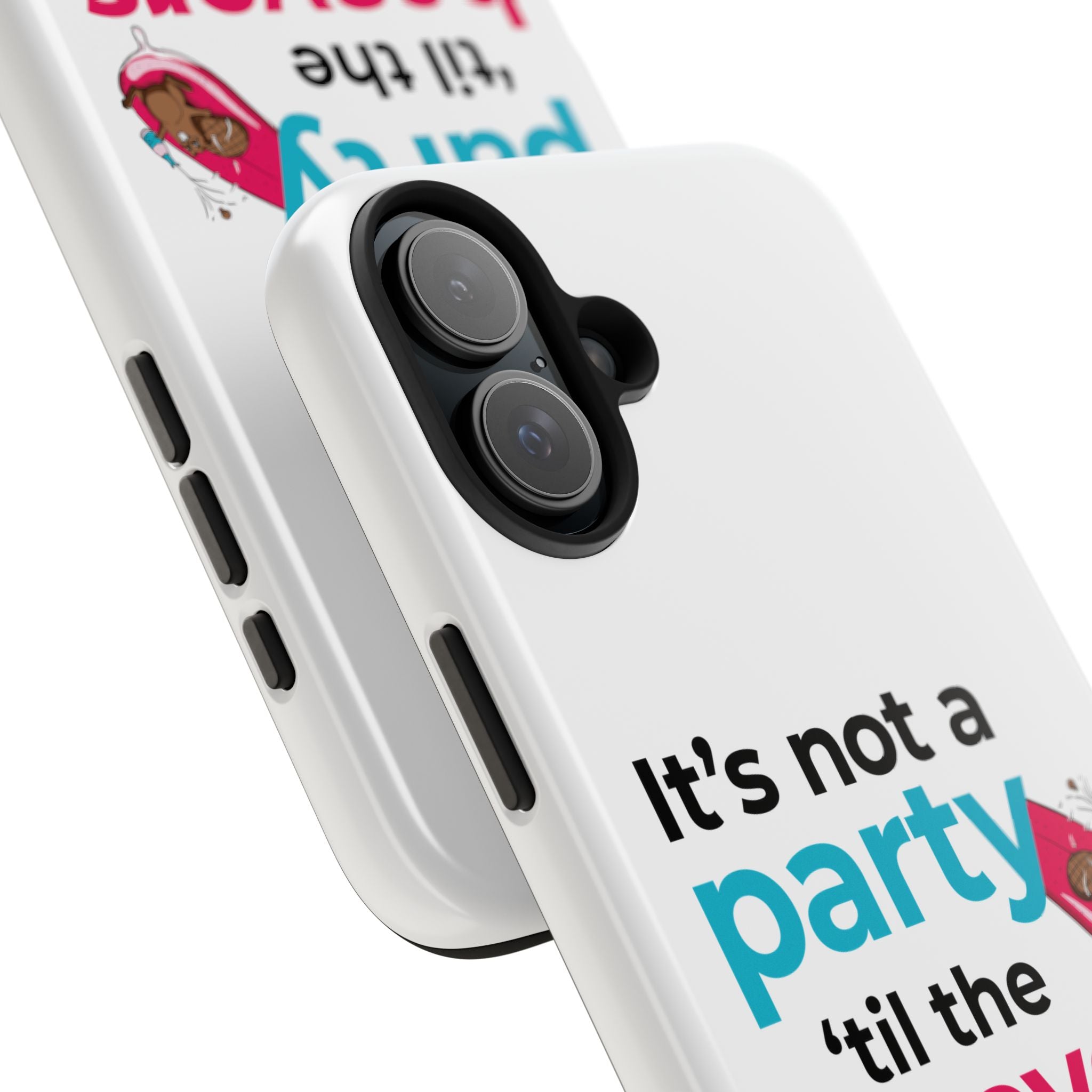 Funny Party Phone Case - "It’s Not a Party ‘Til the Beavers Come" - Tough Protection
