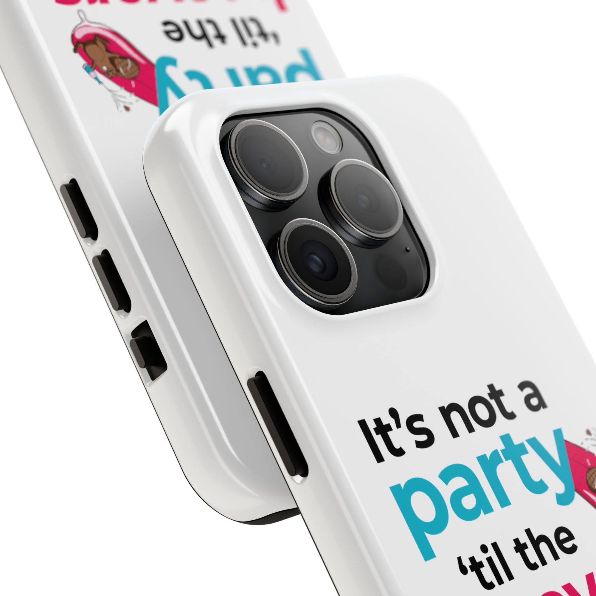 Funny Party Phone Case - "It’s Not a Party ‘Til the Beavers Come" - Tough Protection