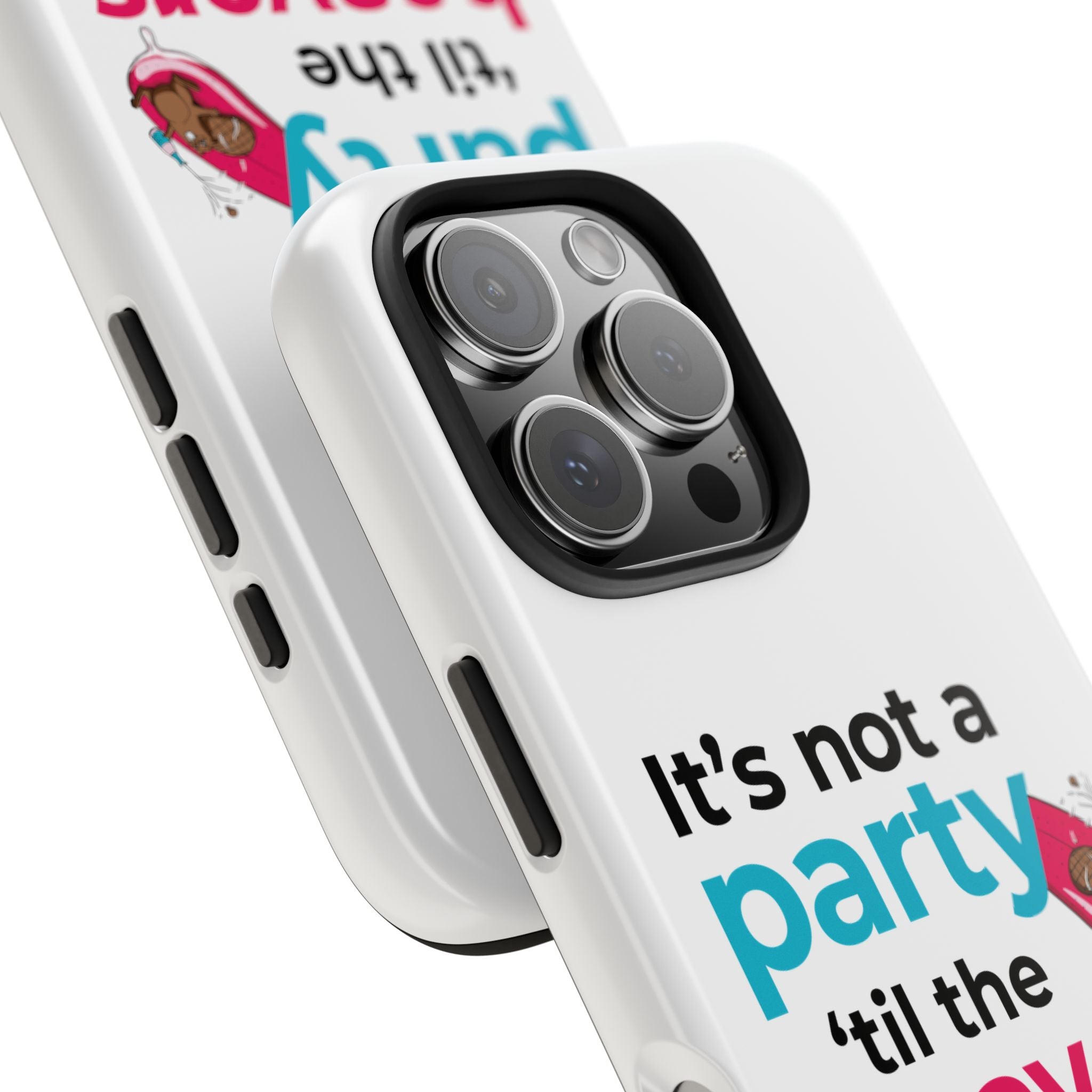 Funny Party Phone Case - "It’s Not a Party ‘Til the Beavers Come" - Tough Protection