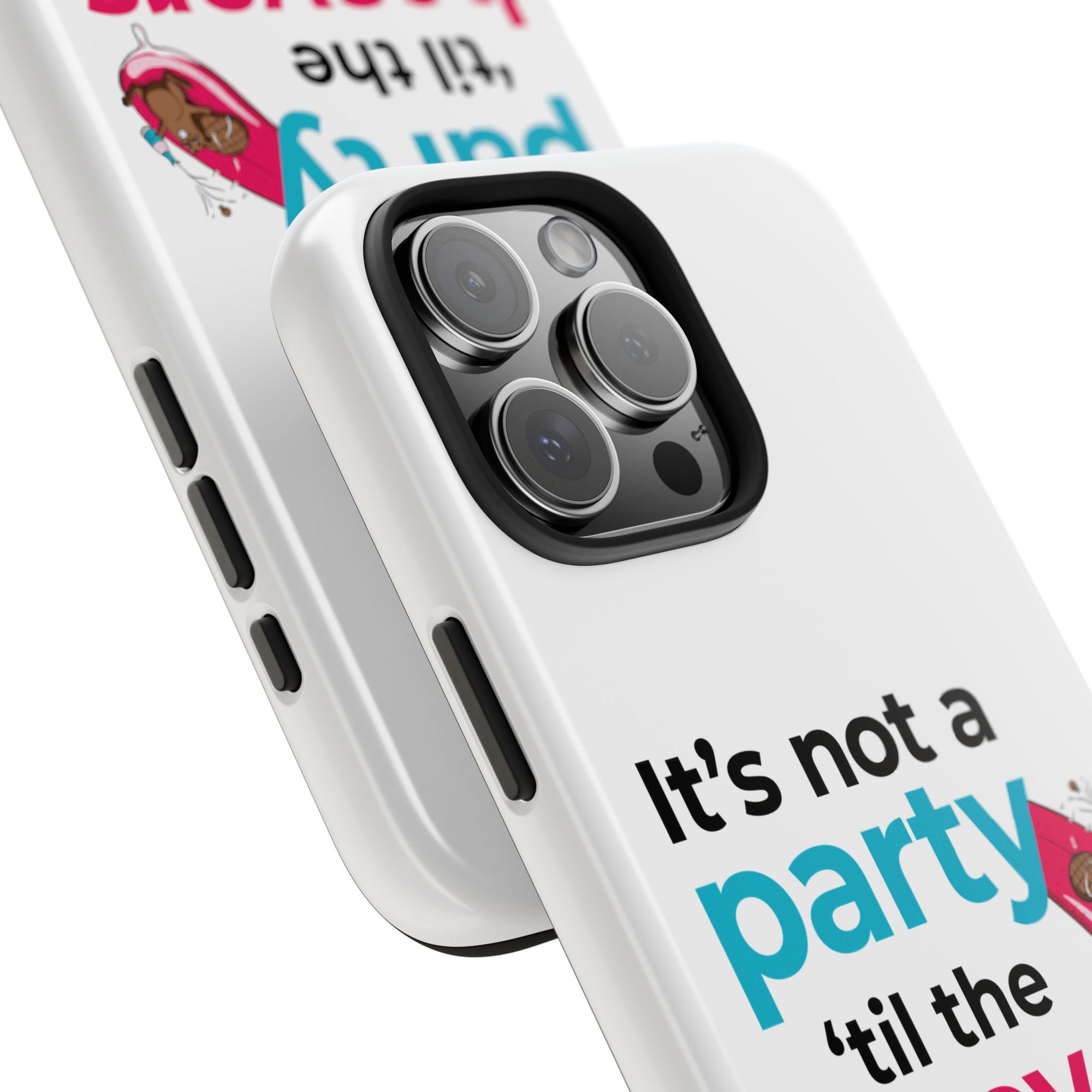 Funny Party Phone Case - "It’s Not a Party ‘Til the Beavers Come" - Tough Protection