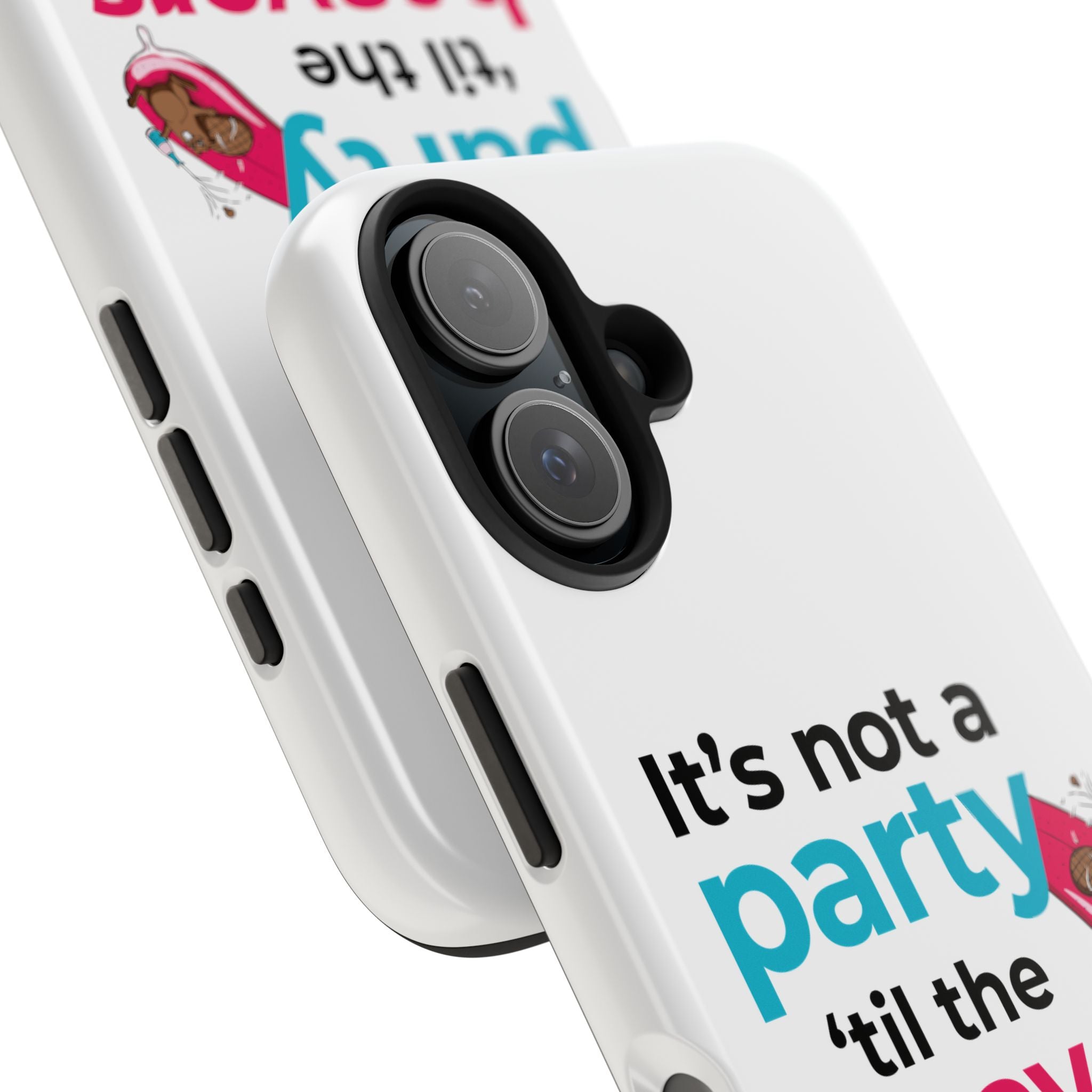 Funny Party Phone Case - "It’s Not a Party ‘Til the Beavers Come" - Tough Protection