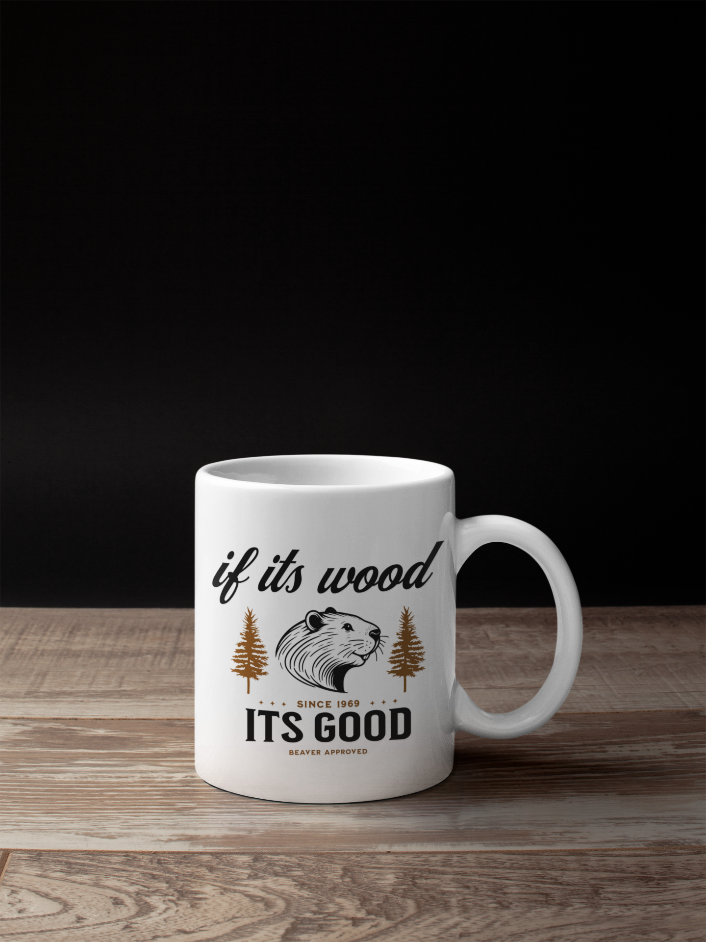 If It's Wood, It's Good Mug