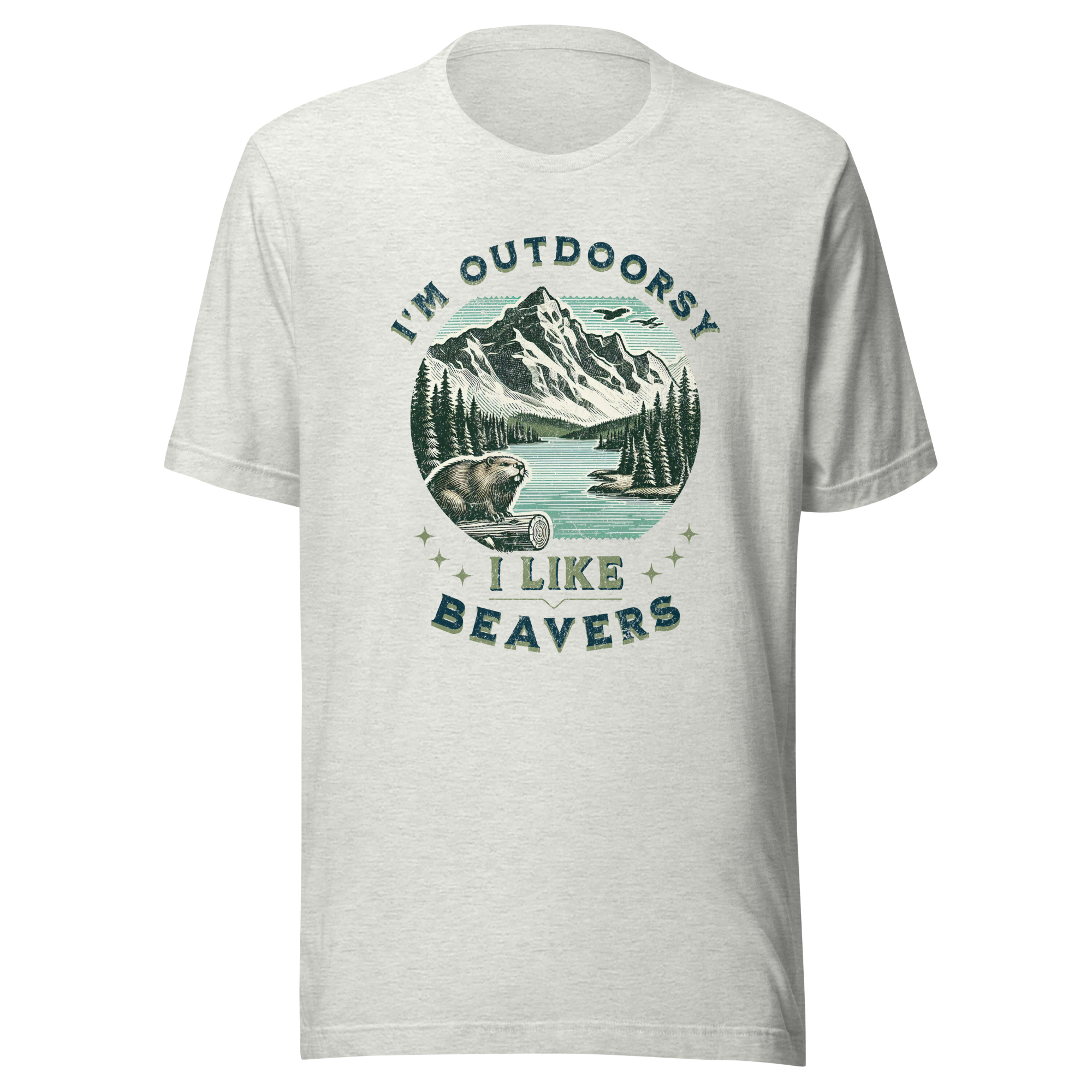 I'm Outdoorsy, I Like Beavers