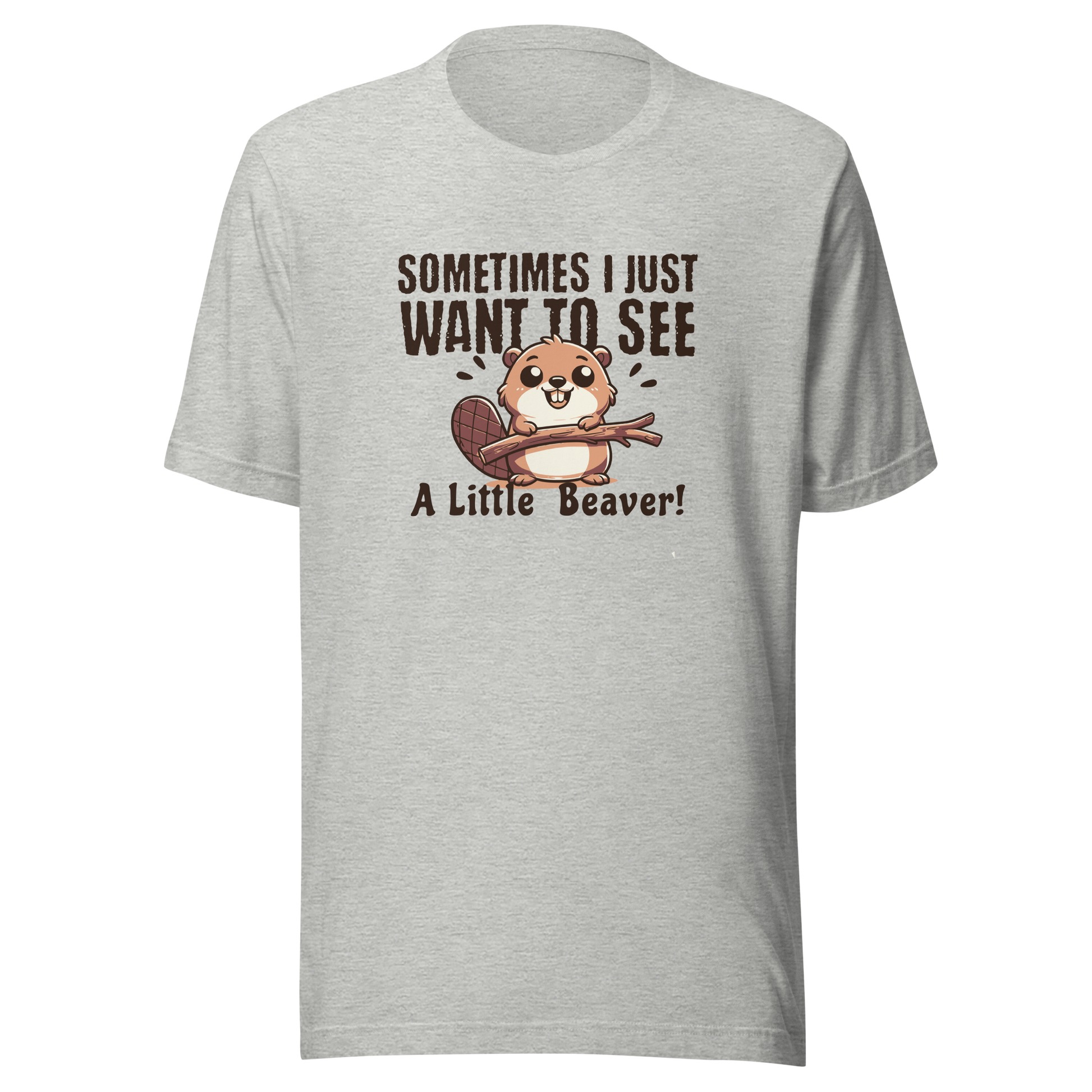 Sometimes I Just Want to See a Little Beaver