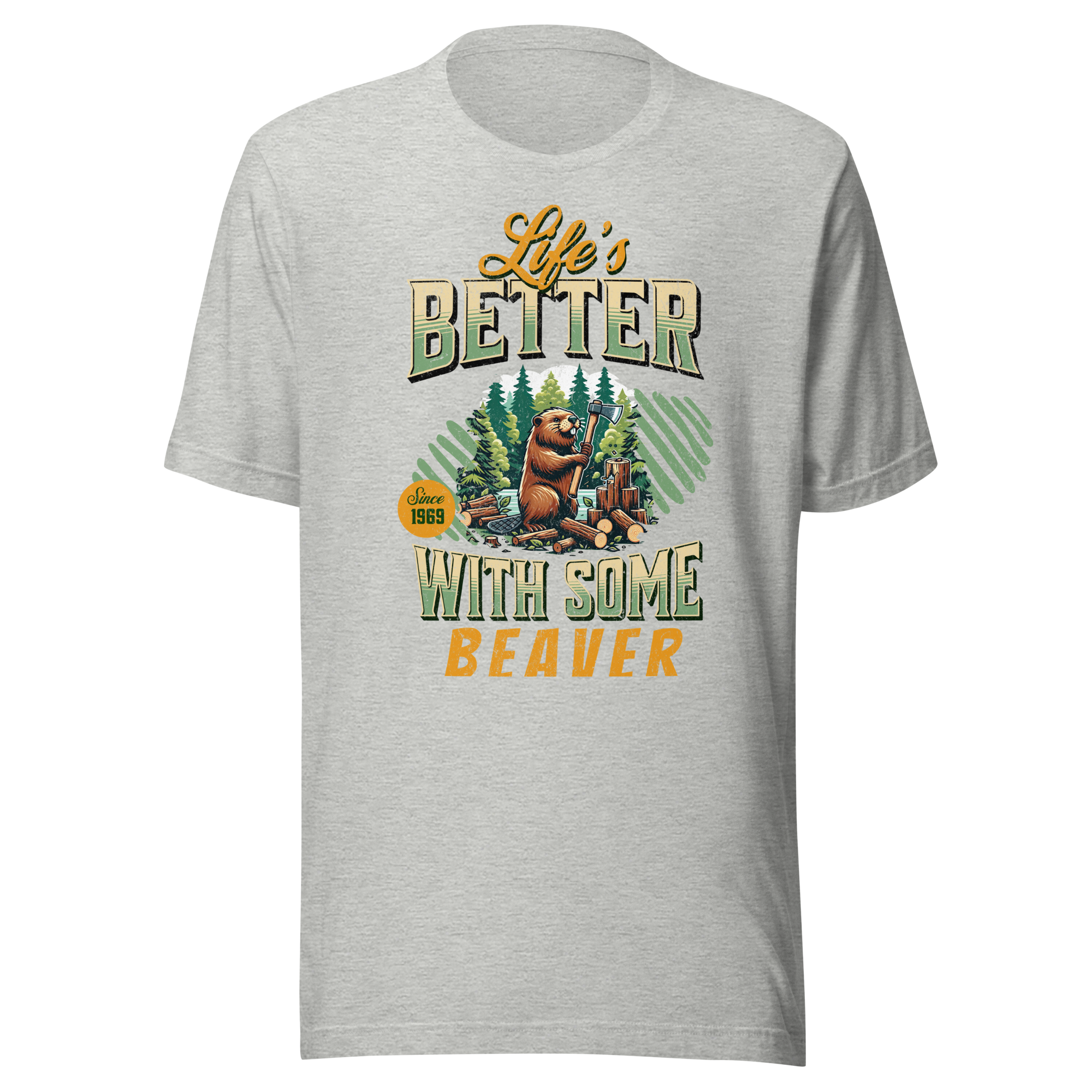 Life's Better With Some Beaver