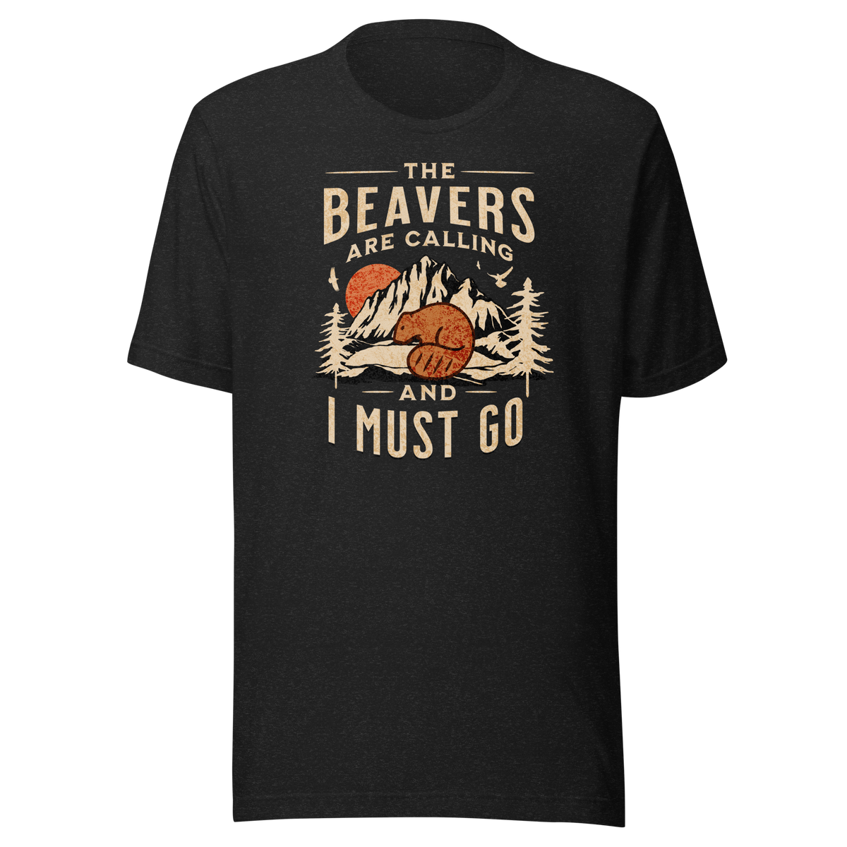 The Beavers Are Calling and I Must Go