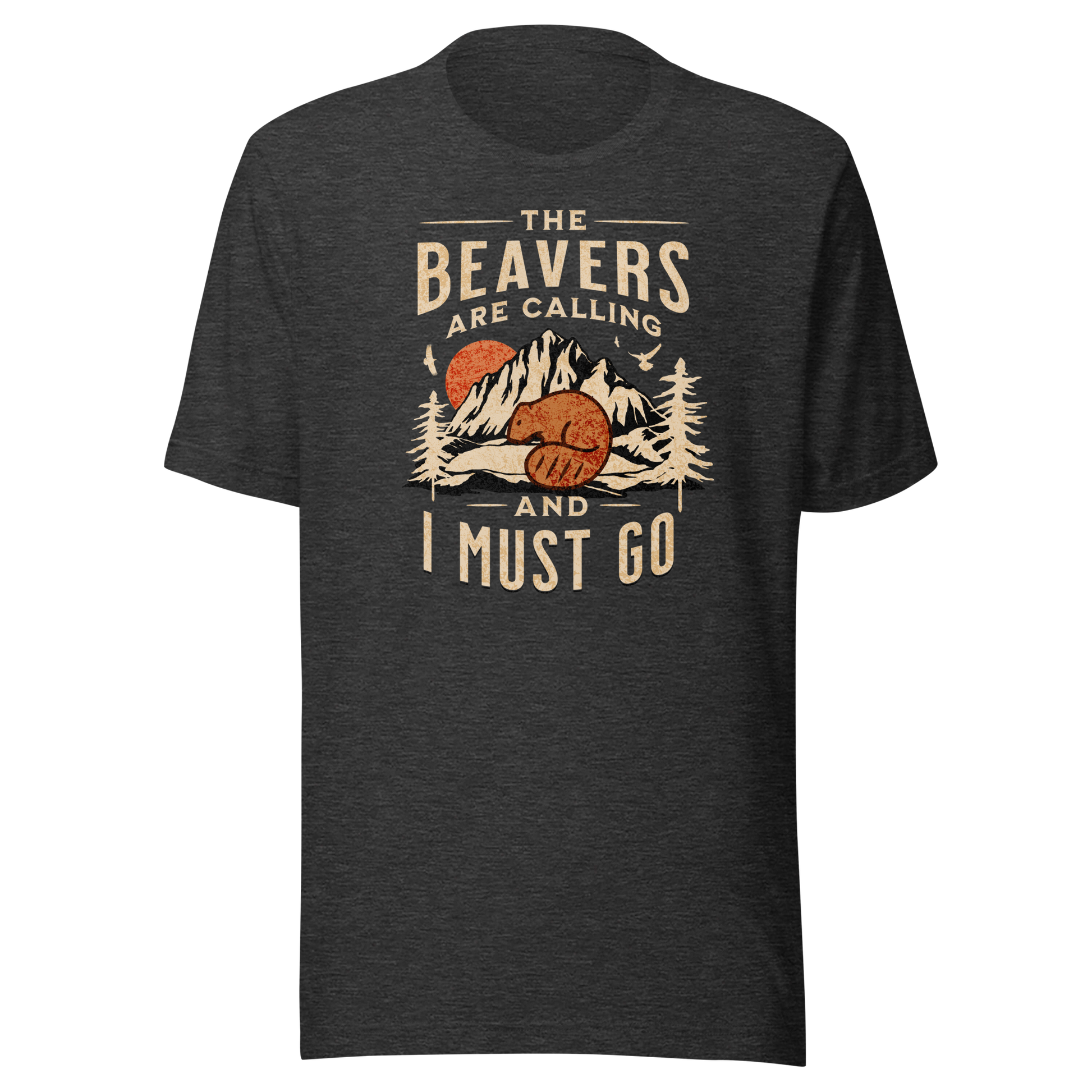 The Beavers Are Calling and I Must Go