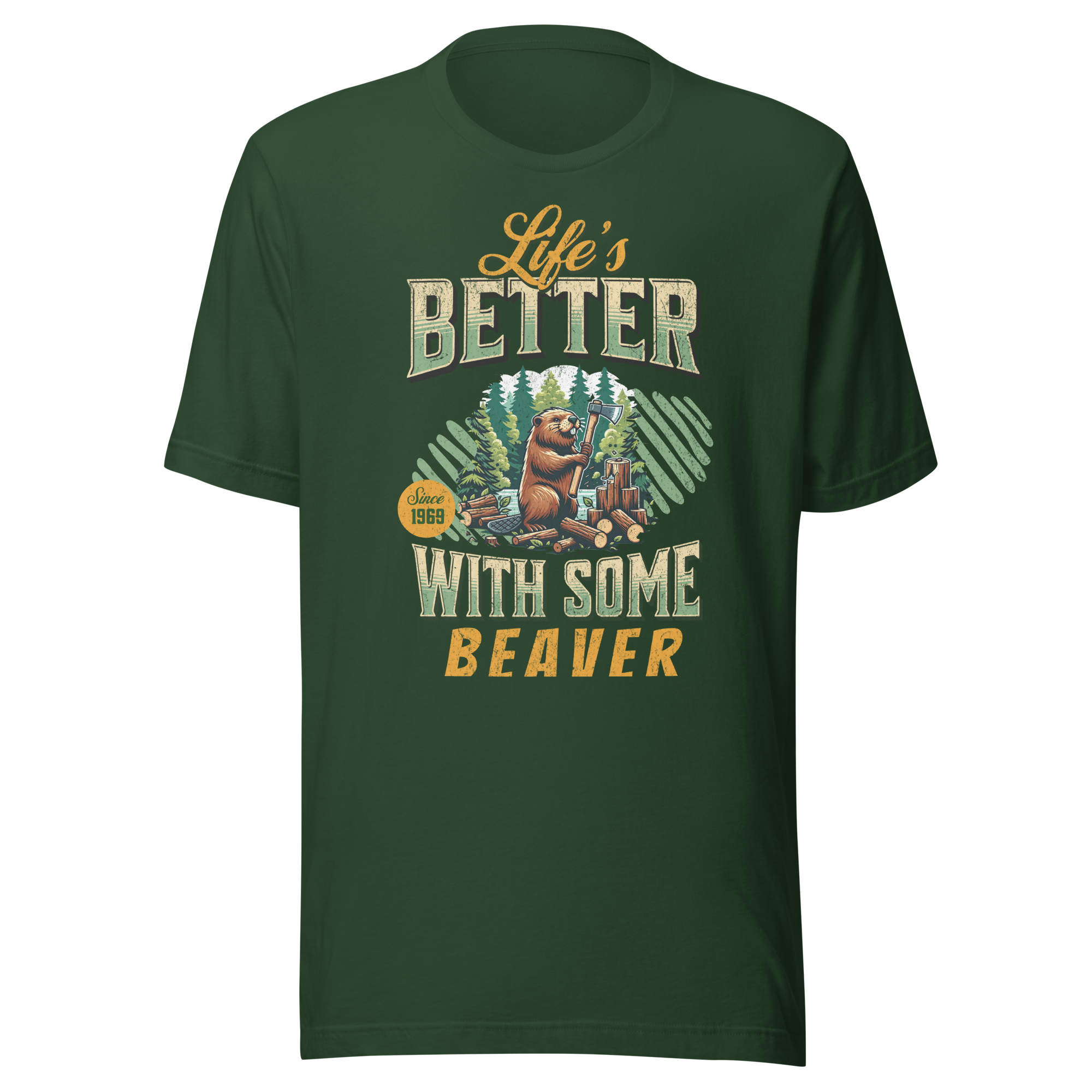 Life's Better With Some Beaver