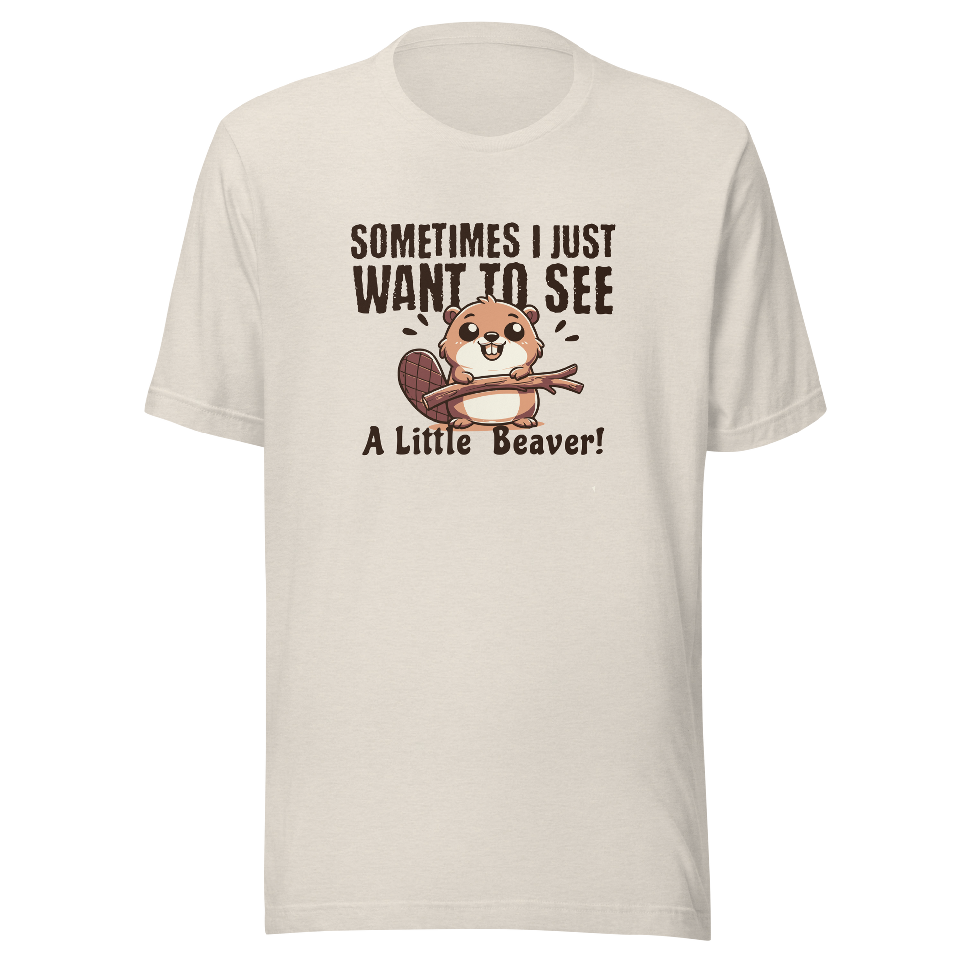 Sometimes I Just Want to See a Little Beaver