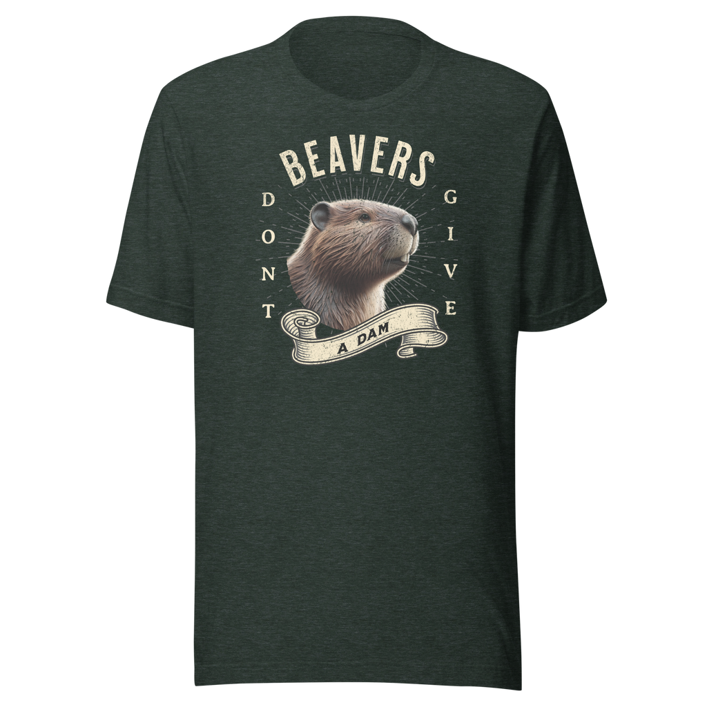 Beavers Don't Give a Dam
