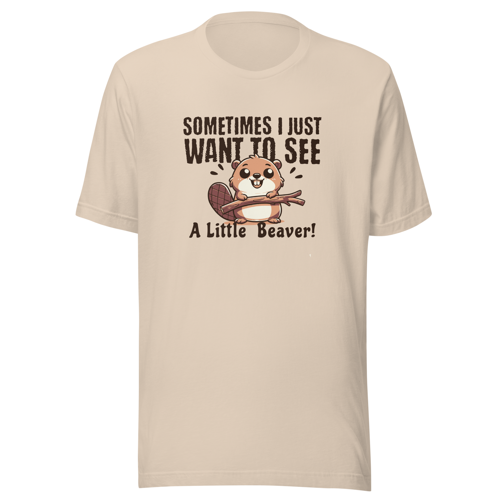 Sometimes I Just Want to See a Little Beaver