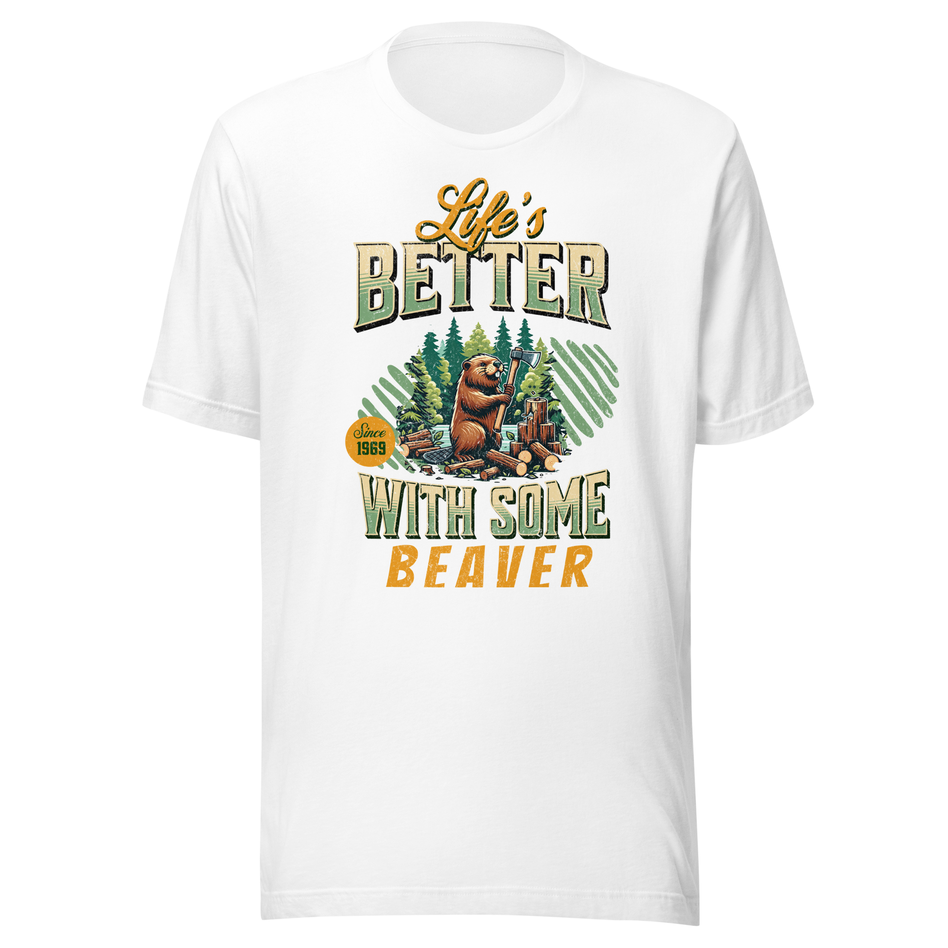 Life's Better With Some Beaver