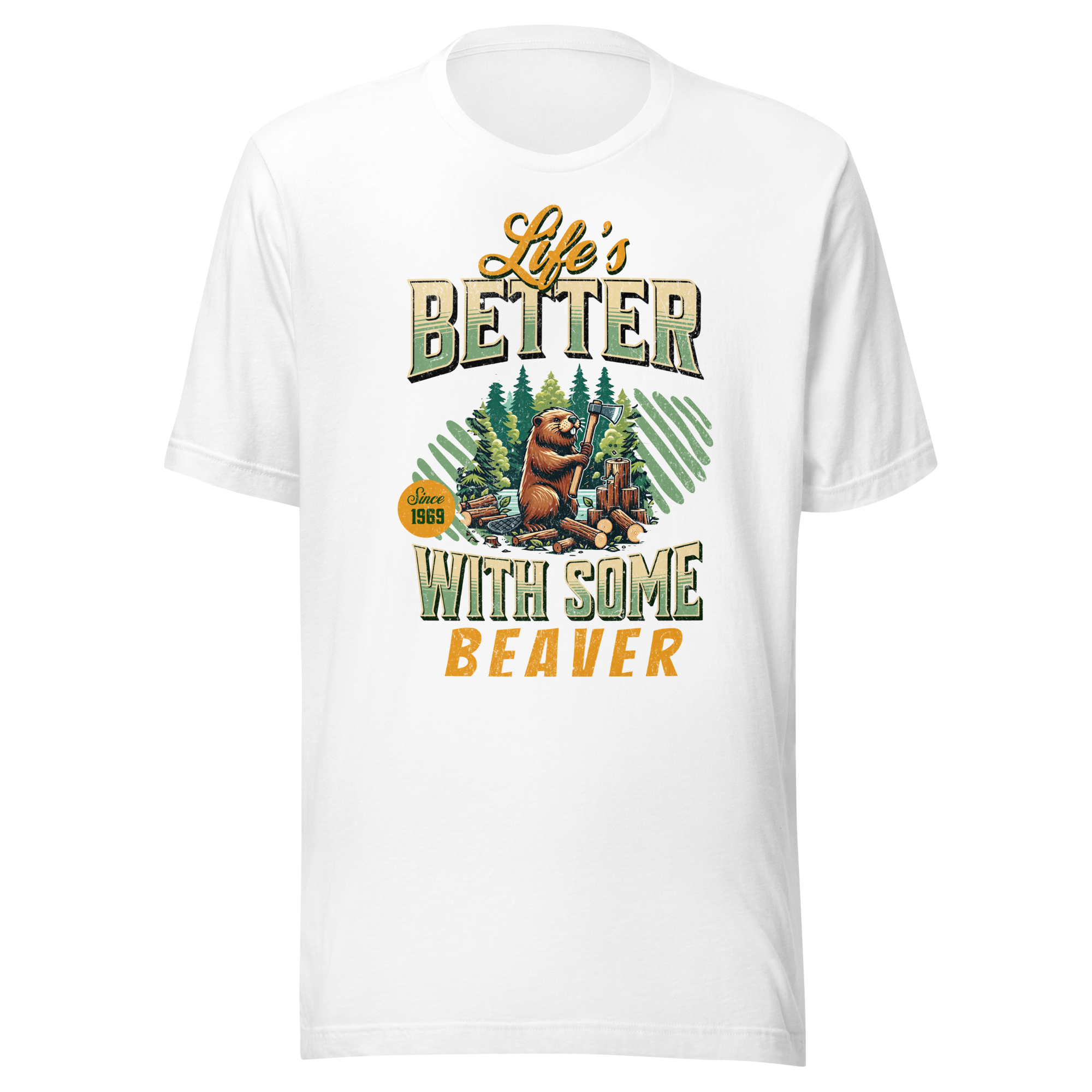 Life's Better With Some Beaver