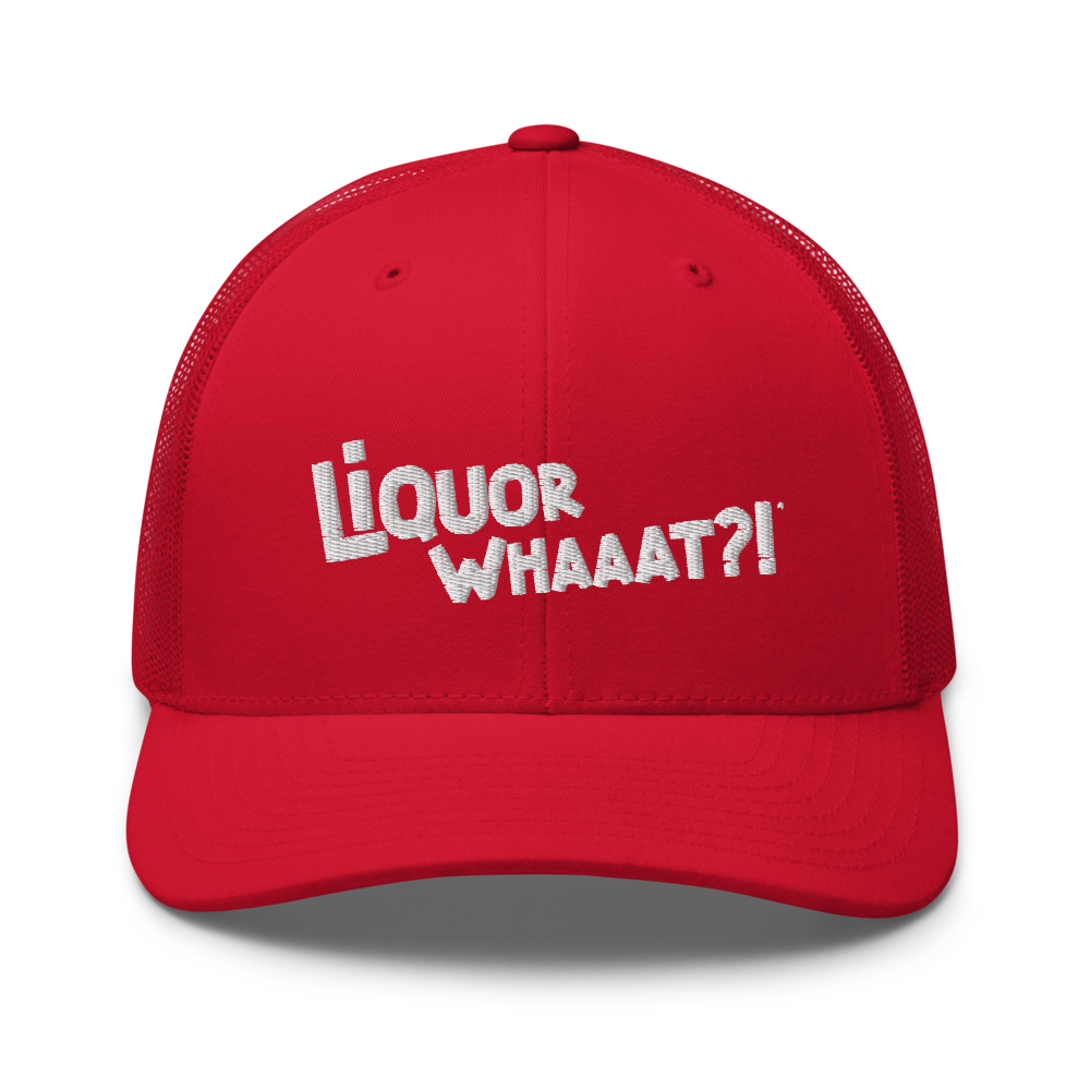 Liquor Whaaat?! Trucker Cap