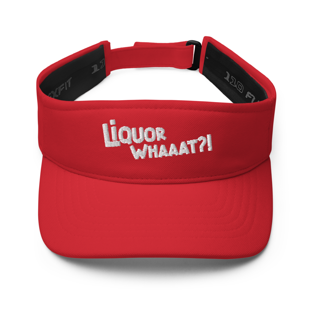Liquor Whaaat?! Visor