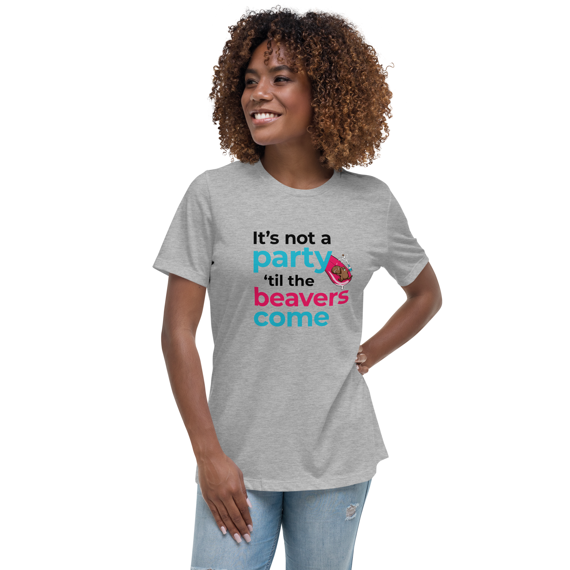 It's Not a Party til' the Beavers Come (Women's)