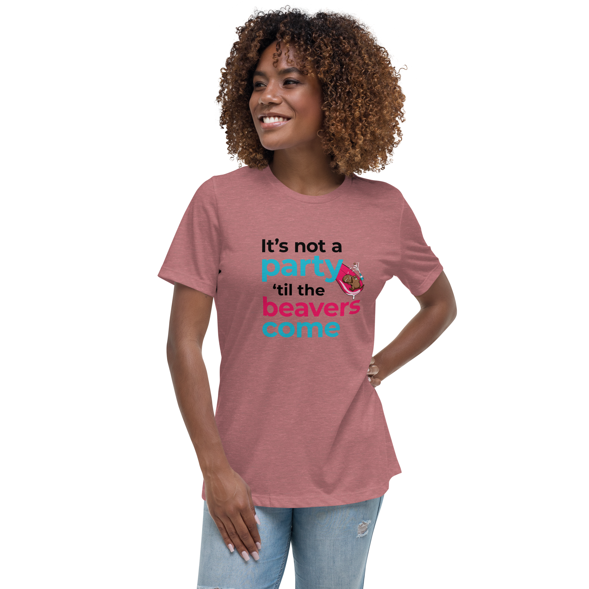 It's Not a Party til' the Beavers Come (Women's)