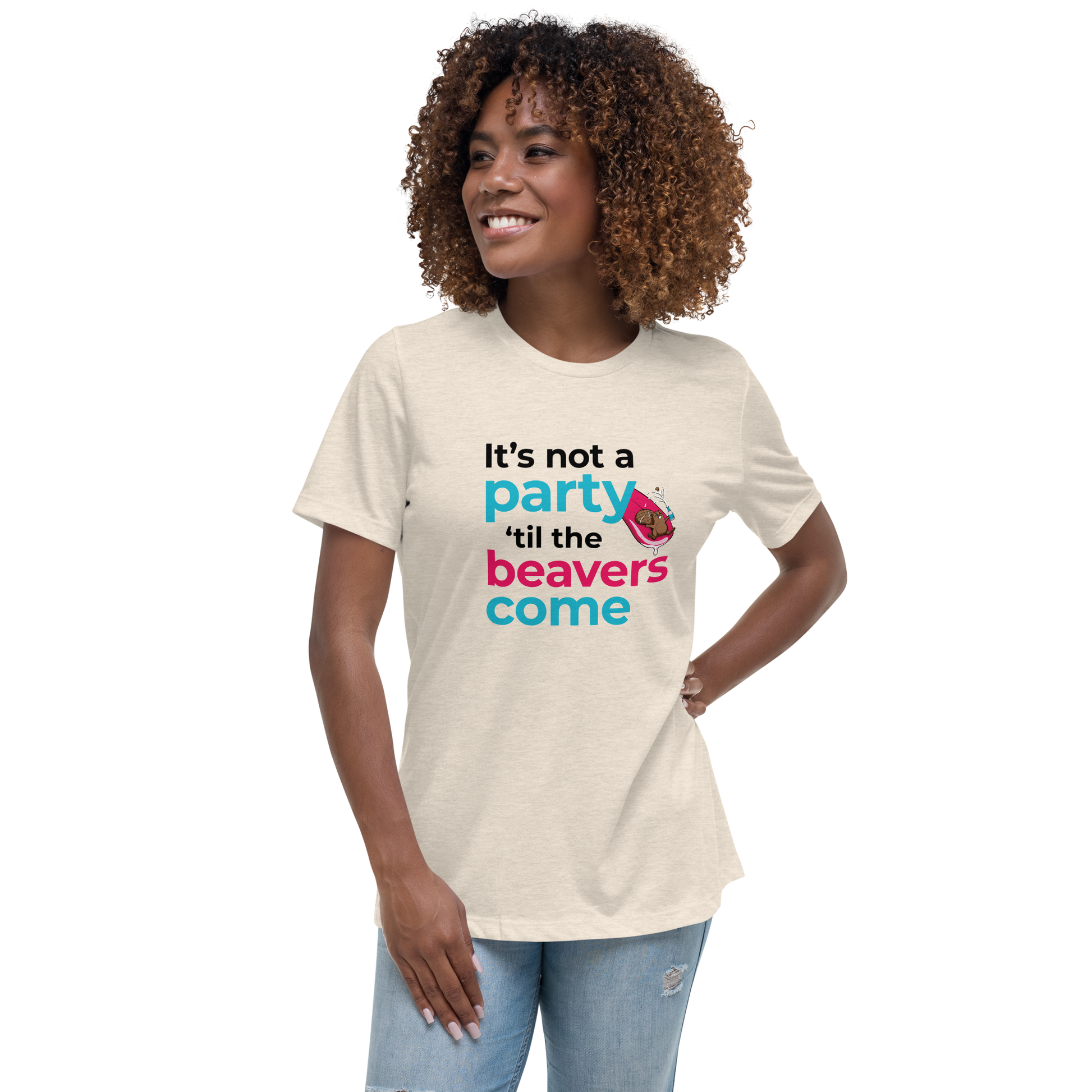 It's Not a Party til' the Beavers Come (Women's)